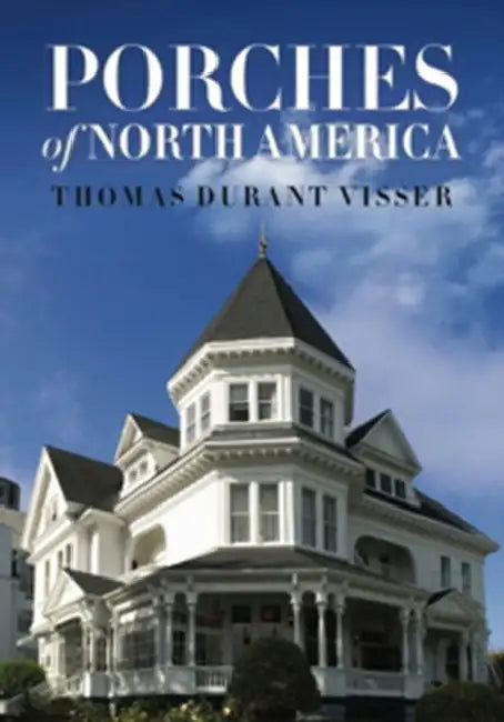Buy Porches of North America (English, Thomas Durant Visser) — BookShops.in