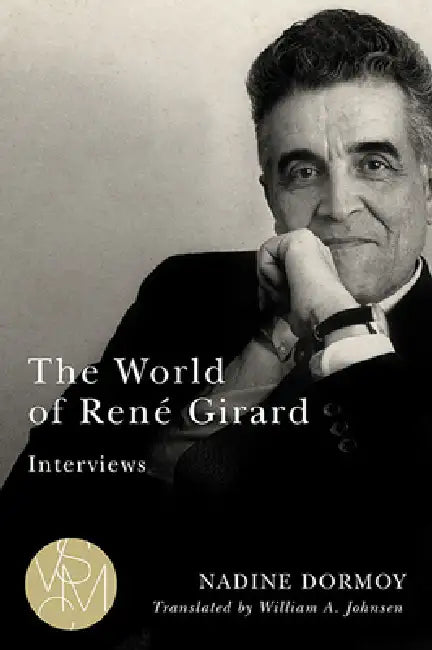 Buy The World of René Girard (English, Nadine Dormoy | William A. Johnsen) — BookShops.in