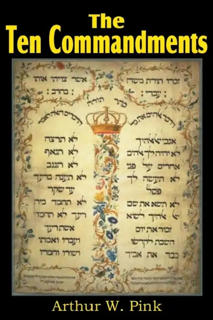 Buy The Ten Commandments (English, Arthur W. Pink) — BookShops.in