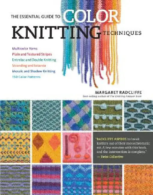 Buy The Essential Guide to Color Knitting Techniques (English, Margaret Radcliffe) — BookShops.in