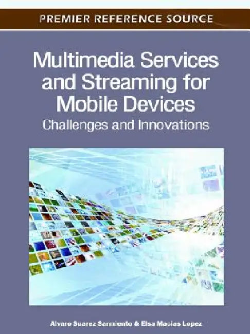Buy Multimedia Services and Streaming for Mobile Devices (English, Alvaro Suarez Sarmiento | Elsa Macias Lopez) — BookShops.in