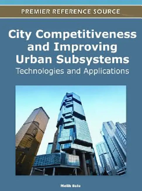 Buy City Competitiveness and Improving Urban Subsystems (English, Melih Bulu) — BookShops.in
