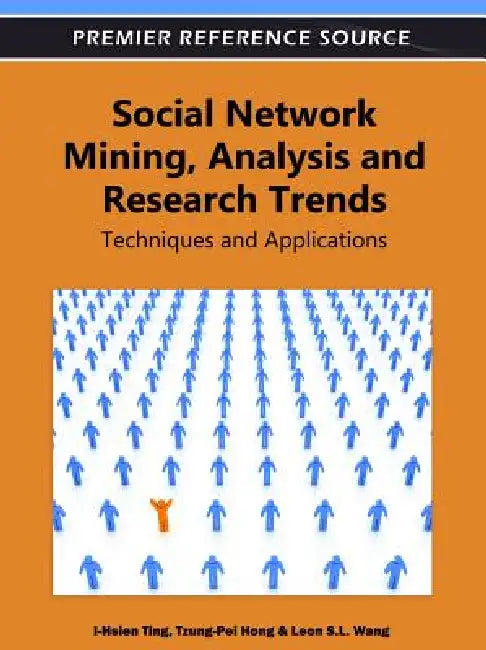 Buy Social Network Mining, Analysis, and Research Trends (English, I-Hsien Ting | Tzung-Pei Hong | Leon Shyue-Liang Wang) — BookShops.in
