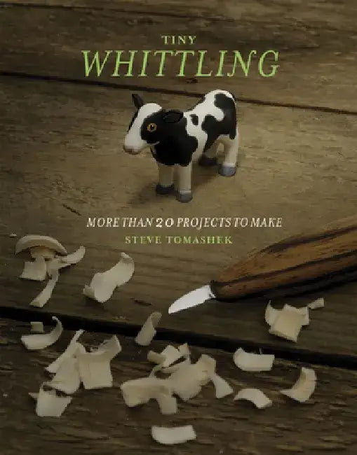 Buy Tiny Whittling (English, Steve Tomashek) — BookShops.in
