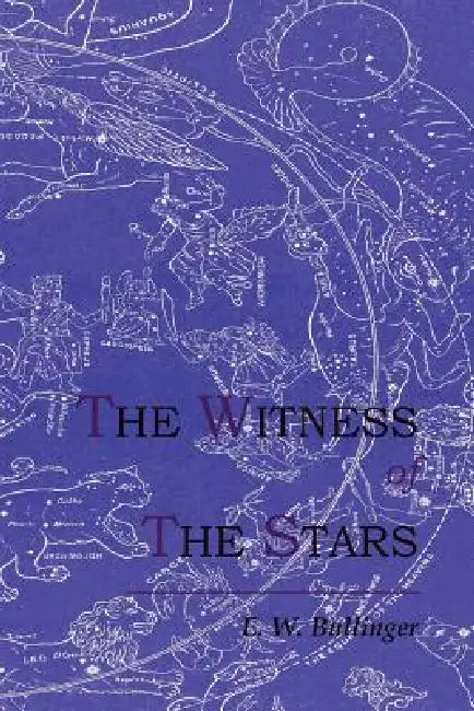 Buy The Witness of the Stars (English, E. W. Bullinger) — BookShops.in