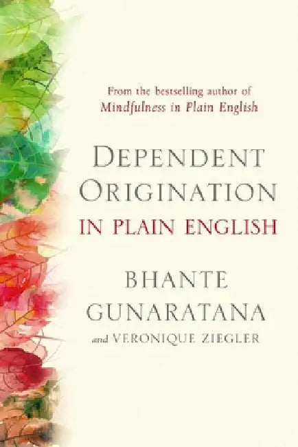 Buy Dependent Origination in Plain English (English, Bhante Gunaratana) — BookShops.in