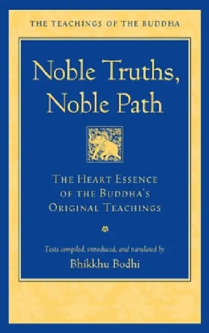 Buy Noble Truths, Noble Path (English, Bhikkhu Bodhi) — BookShops.in