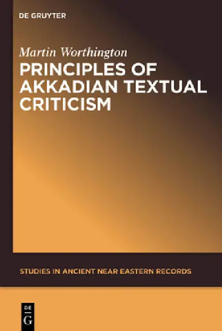 Buy Principles of Akkadian Textual Criticism (English, Martin Worthington) — BookShops.in