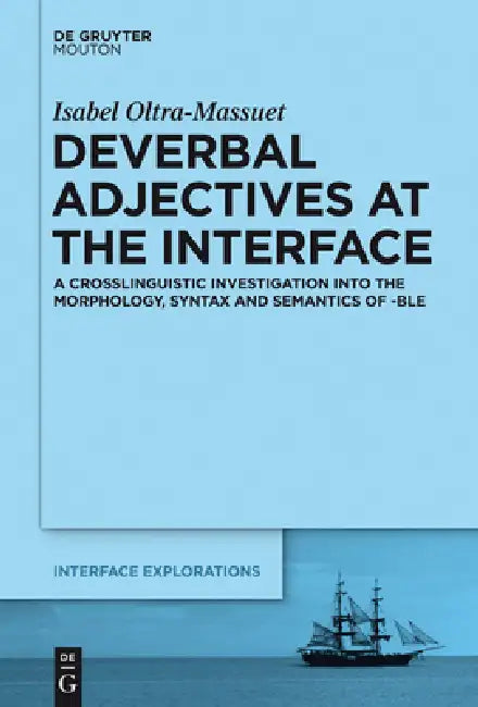 Buy Deverbal Adjectives at the Interface (English, Isabel Oltra-Massuet) — BookShops.in