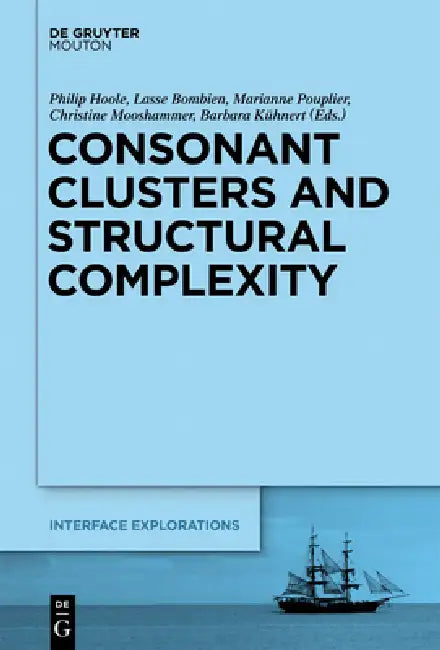 Buy Consonant Clusters and Structural Complexity (English, Philip Hoole | Lasse Bombien | Marianne Pouplier) — BookShops.in