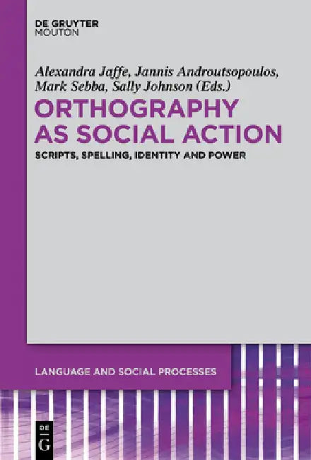 Buy Orthography as Social Action (English, Alexandra Jaffe | Jannis Androutsopoulos | Mark Sebba) — BookShops.in