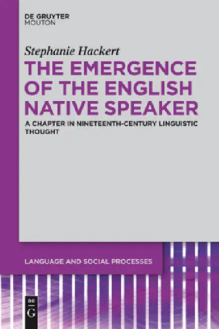 Buy The Emergence of the English Native Speaker (English, Stephanie Hackert) — BookShops.in
