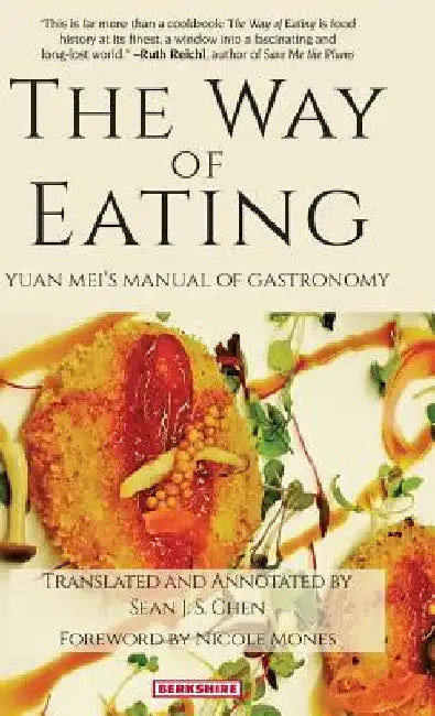 Buy The Way of Eating (English, Yuan Mei | Sean J. S. Chen) — BookShops.in