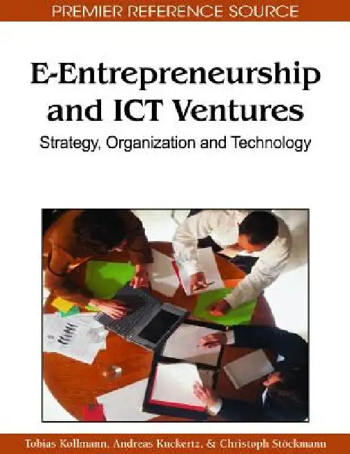 Buy E-Entrepreneurship and ICT Ventures (English, Tobias Kollmann | Andreas Kuckertz | Christoph Stöckmann) — BookShops.in