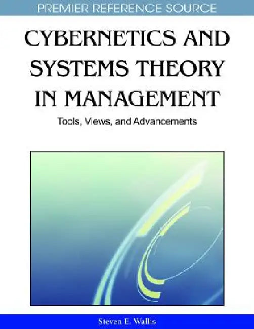 Buy Cybernetics and Systems Theory in Management (English, Steven E. Wallis) — BookShops.in