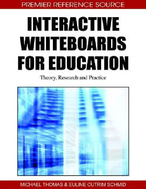 Buy Interactive Whiteboards for Education (English, Michael Thomas | Euline Cutrim Schmid) — BookShops.in