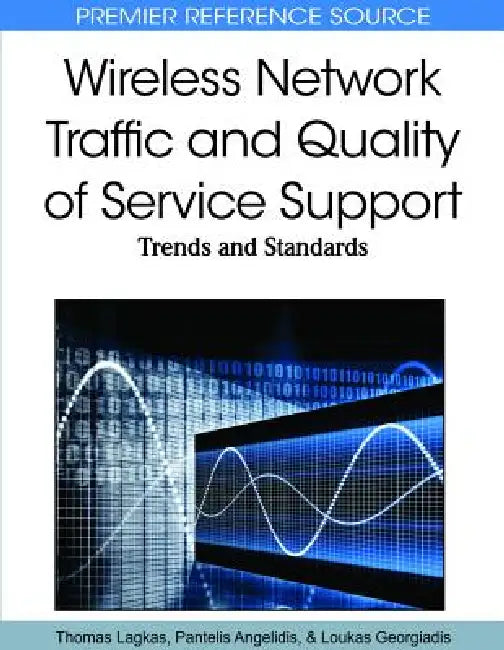 Buy Wireless Network Traffic and Quality of Service Support (English, Thomas D. Lagkas | Pantelis Angelidis | Loukas Georgiadis) — BookShops.in