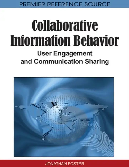 Buy Collaborative Information Behavior (English, Jonathan Foster) — BookShops.in