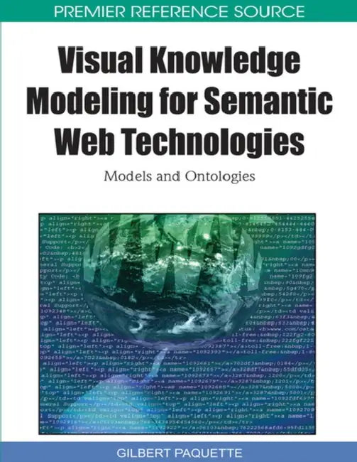Buy Visual Knowledge Modeling for Semantic Web Technologies (English, Gilbert Paquette) — BookShops.in