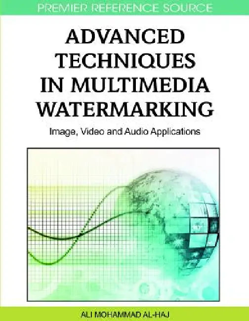 Buy Advanced Techniques in Multimedia Watermarking (English, Ali Mohammad Al-Haj) — BookShops.in