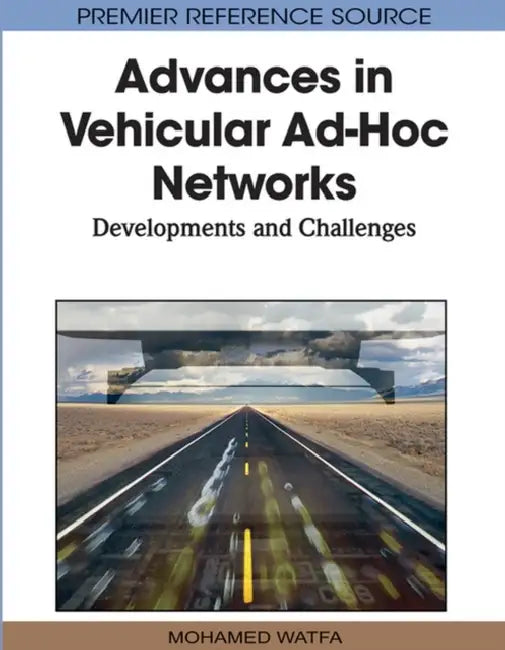 Buy Advances in Vehicular Ad-Hoc Networks (English, Mohamed Watfa) — BookShops.in
