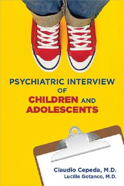 Buy Psychiatric Interview of Children and Adolescents (English, Claudio Cepeda | Lucille Gotanco) — BookShops.in