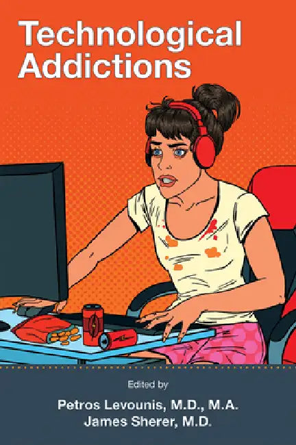 Buy Technological Addictions (English, Petros Levounis | James Sherer) — BookShops.in