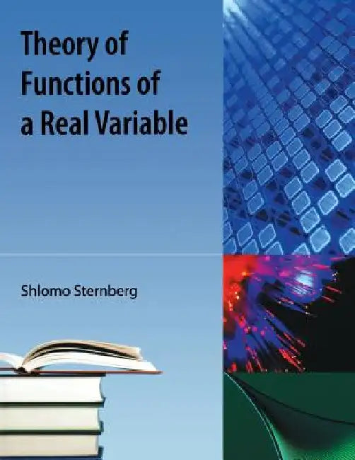 Buy Theory of Functions of a Real Variable (English, Shlomo Sternberg) — BookShops.in