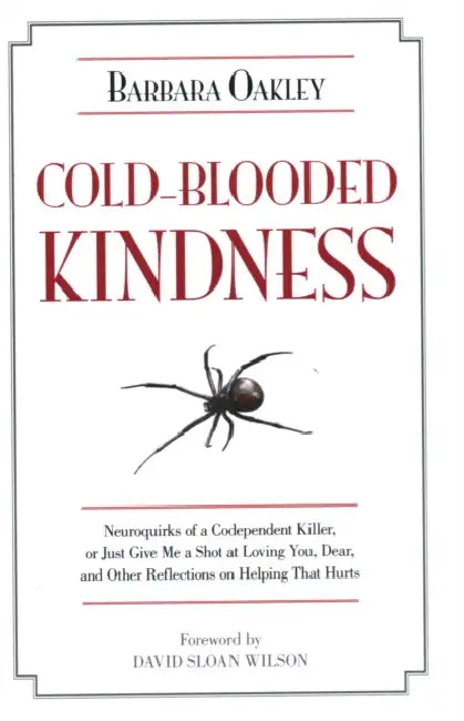 Buy Cold-Blooded Kindness (English, Barbara Oakley | David Sloan Wilson) — BookShops.in