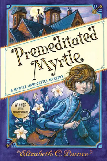 Buy Premeditated Myrtle (Myrtle Hardcastle Mystery 1) (English, Elizabeth C. Bunce) — BookShops.in