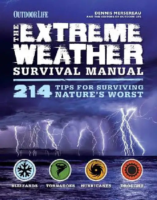 Buy The Extreme Weather Survivial Manual (English, Dennis Mersereau | The Editors of Outdoor Life) — BookShops.in