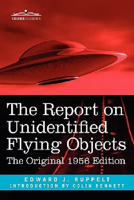 Buy The Report on Unidentified Flying Objects (English, Edward J. Ruppelt | Colin Bennett) — BookShops.in