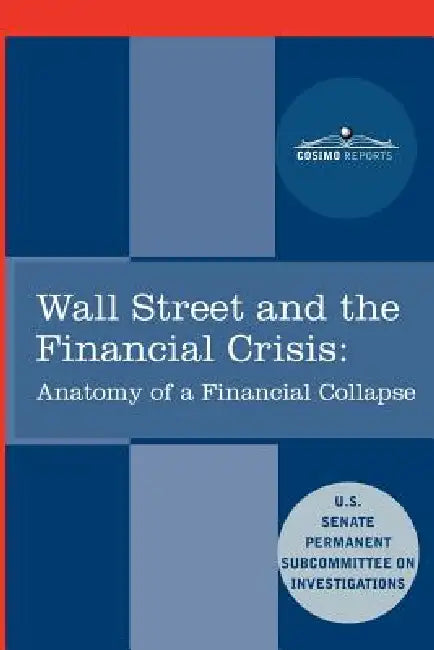 Buy Wall Street and the Financial Crisis (English, Senate Subcommittee on Investigations | United States) — BookShops.in