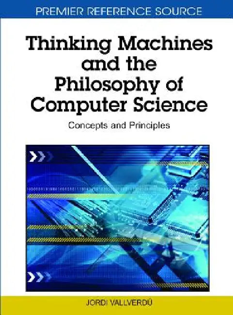 Buy Thinking Machines and the Philosophy of Computer Science (English, Jordi Vallverdú) — BookShops.in