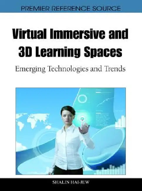 Buy Virtual Immersive and 3D Learning Spaces (English, Shalin Hai-Jew) — BookShops.in