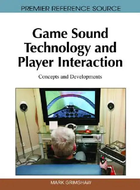 Buy Game Sound Technology and Player Interaction (English, Mark Grimshaw) — BookShops.in