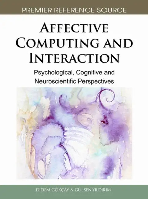 Buy Affective Computing and Interaction (English, Didem Gökçay | Gülsen Yildirim) — BookShops.in