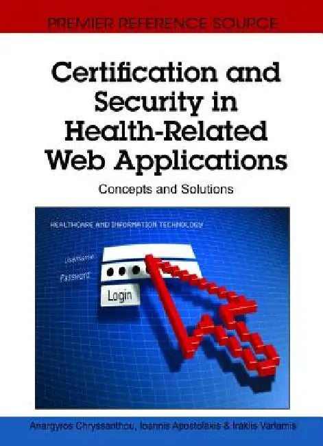 Buy Certification and Security in Health-Related Web Applications (English, Anargyros Chryssanthou | Ioannis Apostolakis | Iraklis Varlamis) — BookShops.in