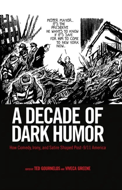 Buy A Decade of Dark Humor (English, Ted Gournelos | Viveca S. Greene) — BookShops.in
