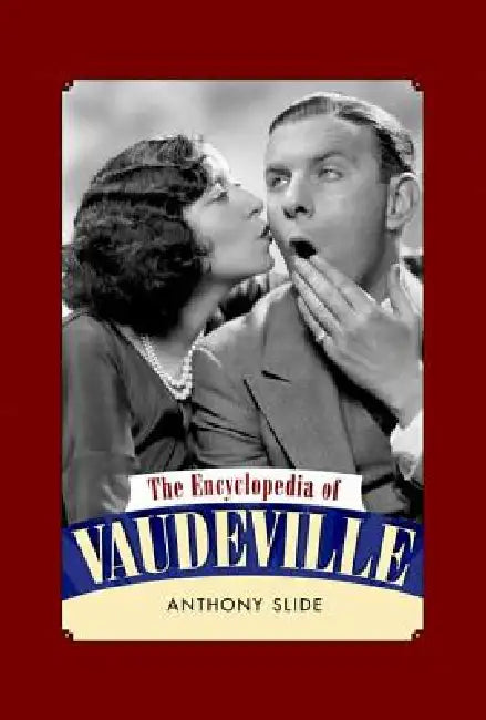 Buy The Encyclopedia of Vaudeville (English, Anthony Slide) — BookShops.in