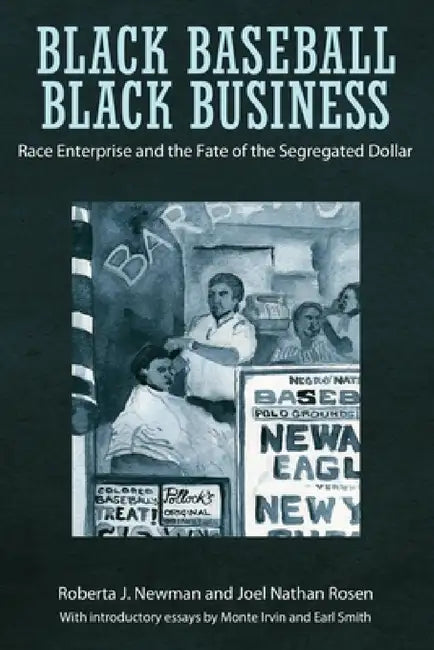 Buy Black Baseball, Black Business (English, Roberta J. Newman | Joel Nathan Rosen | Monte Irvin) — BookShops.in