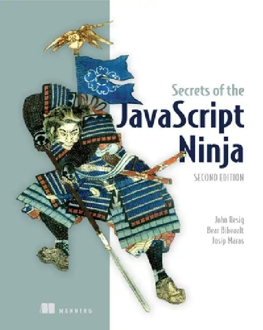 Buy Secrets of the JavaScript Ninja (English, John Resig | Bear Bibeault | Josip Maras) — BookShops.in
