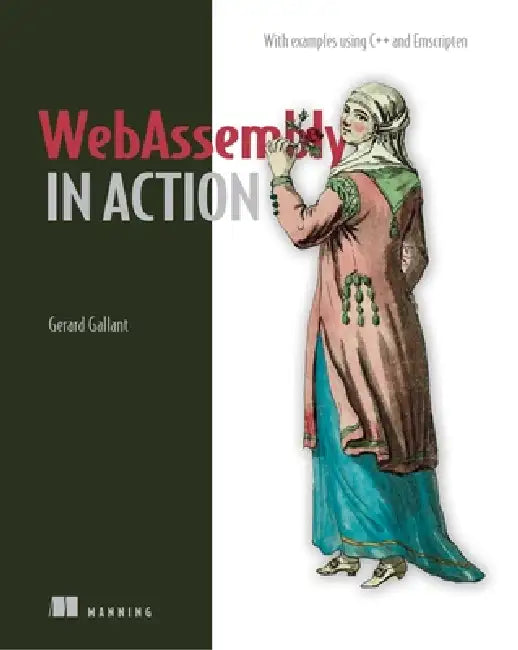 Buy Webassembly in Action (English, Gerard Gallant) — BookShops.in