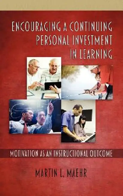 Buy Encouraging a Continuing Personal Investment in Learning (English, Martin L. Maehr) — BookShops.in