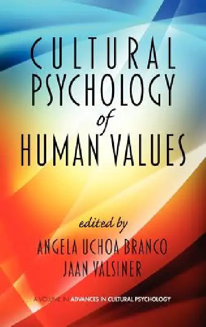 Buy Cultural Psychology of Human Values (Hc) (English, Angela Uchoa Branco | Jaan Valsiner) — BookShops.in