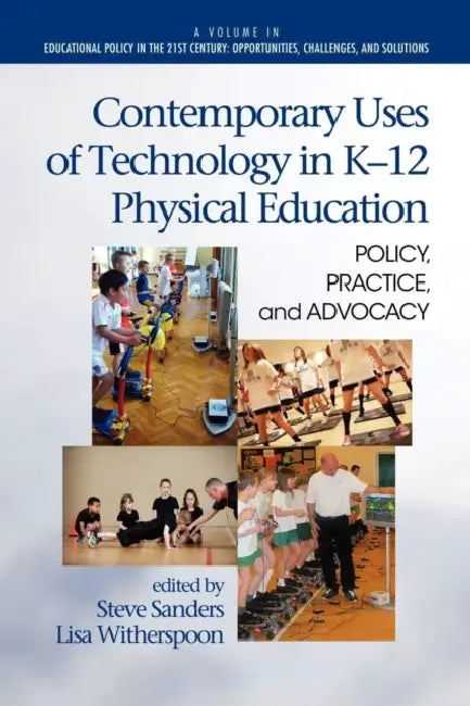 Buy Contemporary Uses of Technology in K-12 Physical Education (English, Steve Sanders | Lisa Witherspoon) — BookShops.in