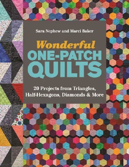 Buy Wonderful One-Patch Quilts - Print-On-Demand Edition (English, Sara Nephew | Marci Baker) — BookShops.in