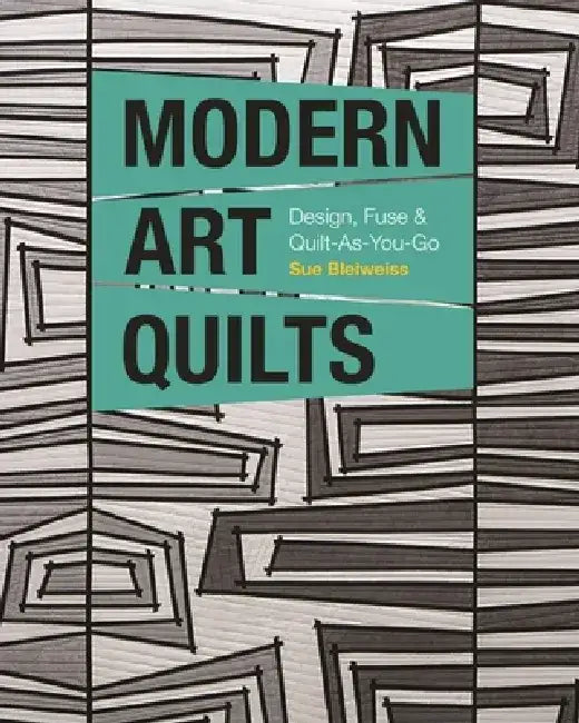 Buy Modern Art Quilts (English, Sue Bleiweiss) โ BookShops.in