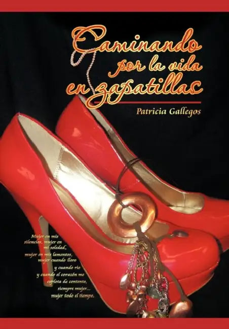 Buy Caminando Por La Vida En Zapatillas (English, Patricia Gallegos) — BookShops.in