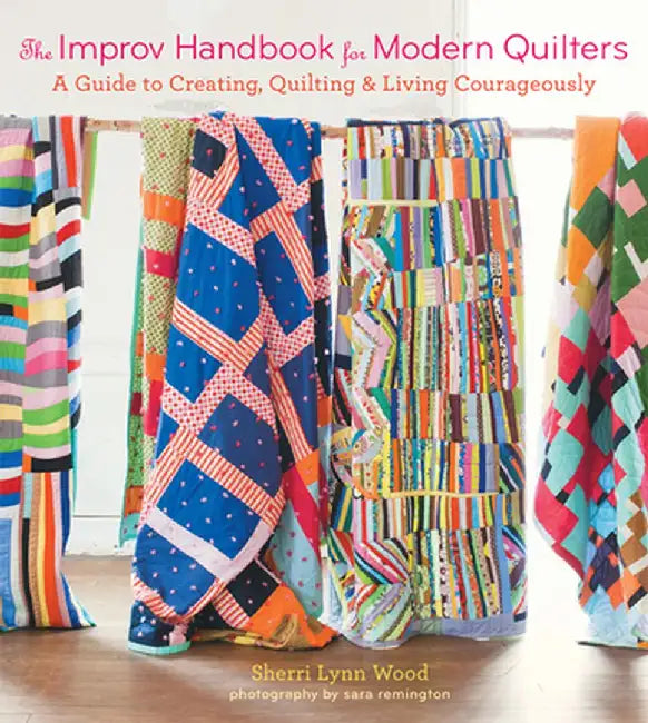 Buy The Improv Handbook for Modern Quilters (English, Sherri Lynn Wood) — BookShops.in